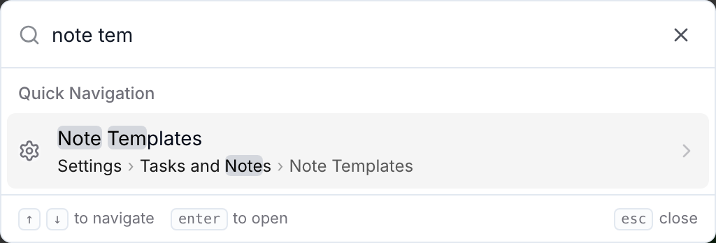The Quick Action Menu with "note tem" typed, returning Note Templates under Settings and Tasks and Notes