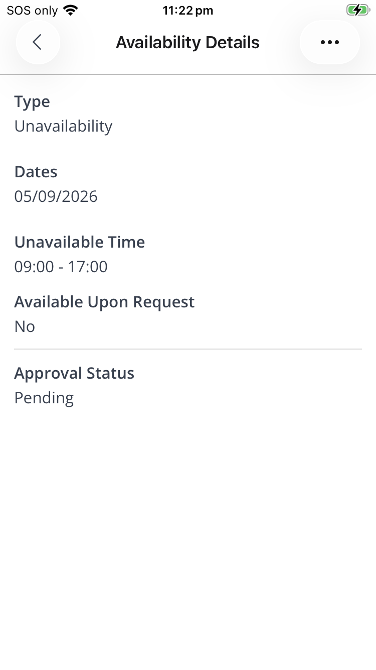 The Availability Details screen in the Support Worker app showing Type: Unavailability, Dates: 05/09/2026, Unavailable Time: 09:00 - 17:00, Available Upon Request: No and Approval Status: Pending, with a three dots menu in the top right.