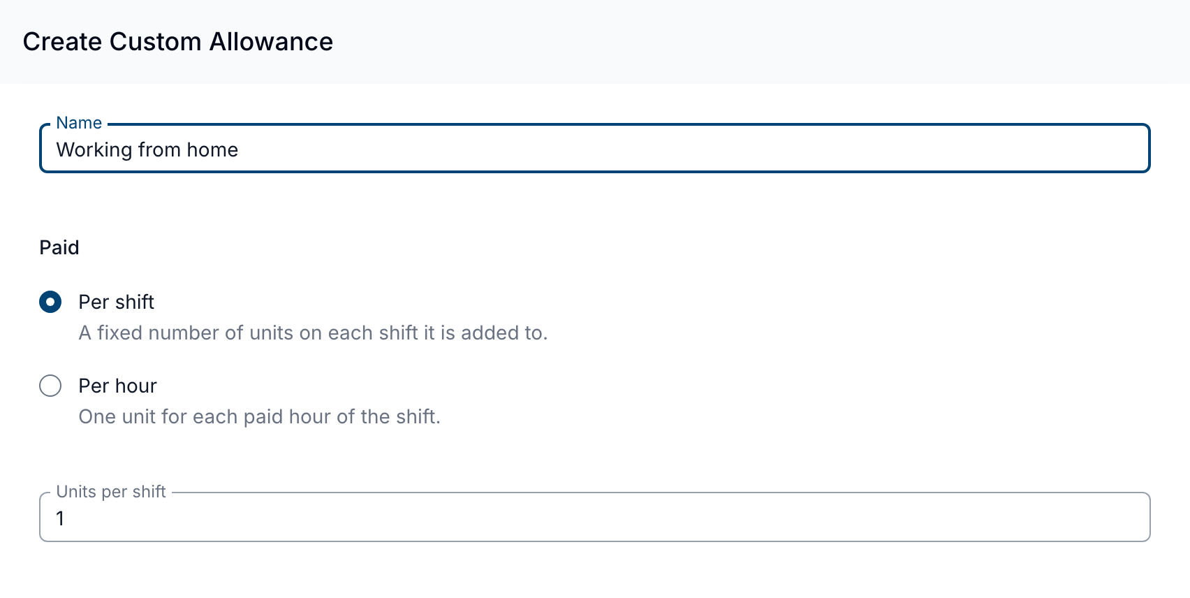 The Create Custom Allowance drawer with the Name set to Working from home, Paid set to Per shift, and Units per shift set to 1.