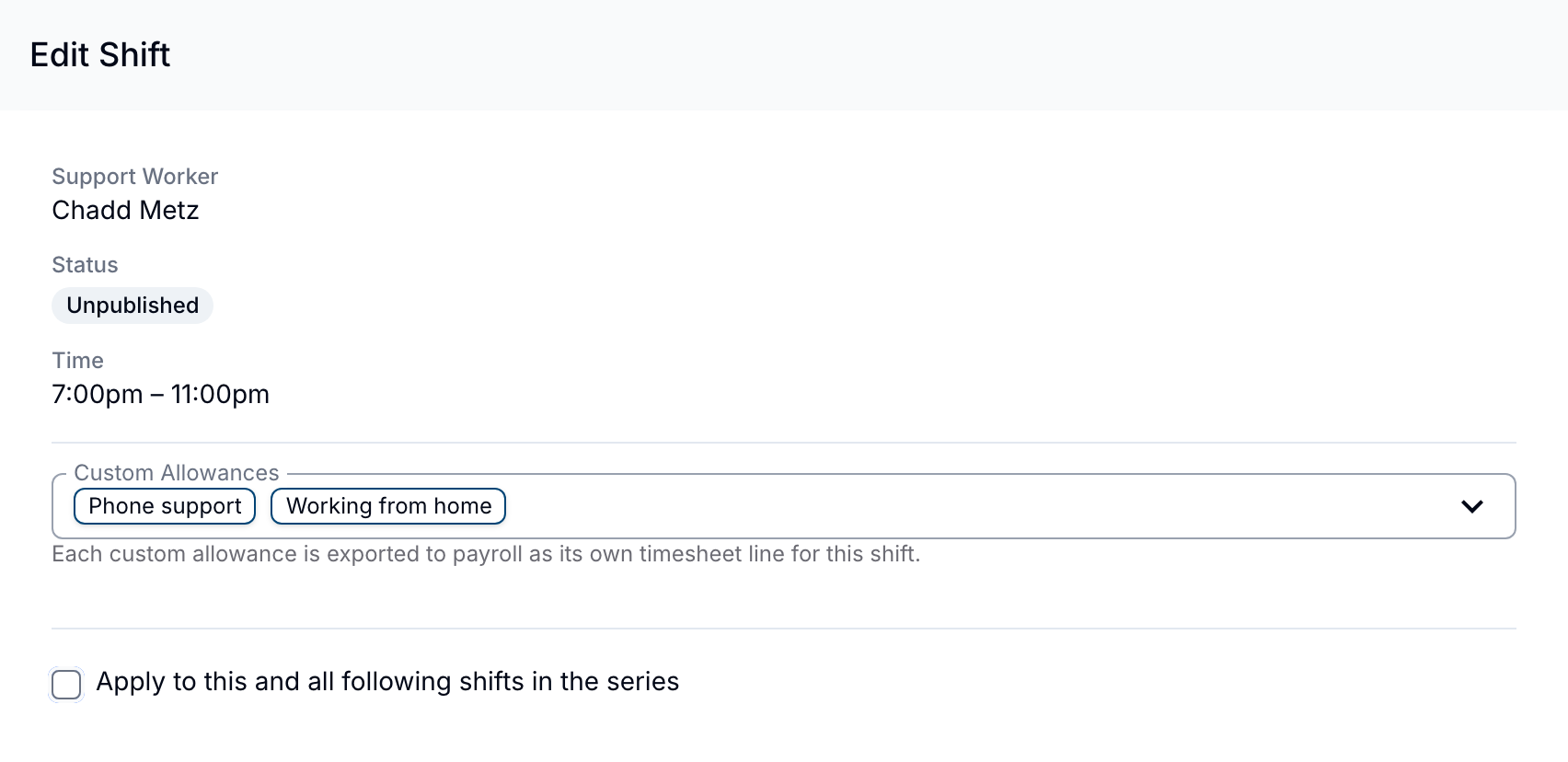 The Edit Shift drawer with Phone support and Working from home in the Custom Allowances field, and the Apply to this and all following shifts in the series checkbox below it.