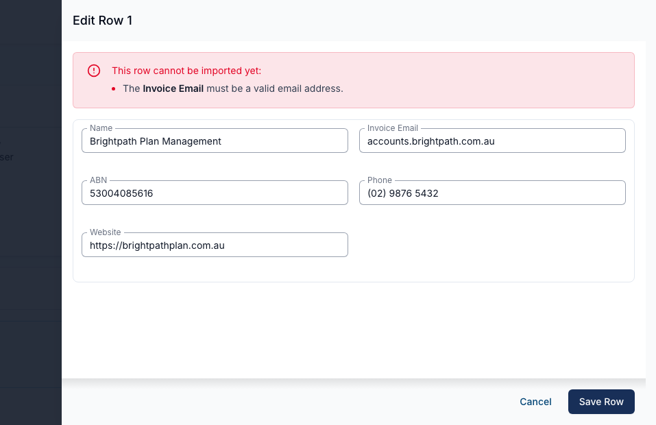 The Edit Row 1 panel with a red alert reading This row cannot be imported yet and the message The Invoice Email must be a valid email address, above the Name, Invoice Email, ABN, Phone and Website fields and the Cancel and Save Row buttons