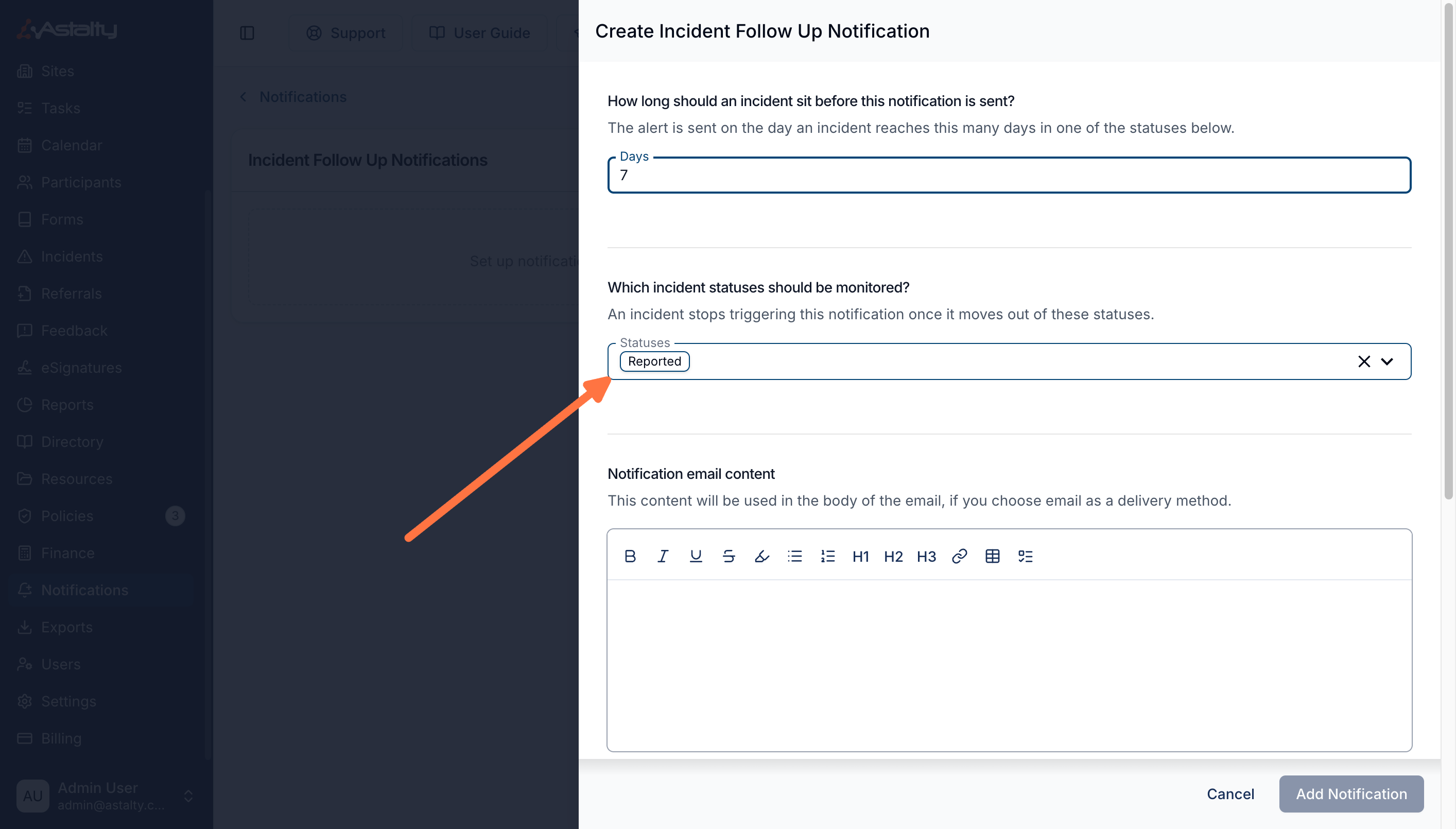 The Create Incident Follow Up Notification drawer open over the notifications list. The first section asks "How long should an incident sit before this notification is sent?" with the note "The alert is sent on the day an incident reaches this many days in one of the statuses below." above a Days field containing 7. The next section asks "Which incident statuses should be monitored?" with the note "An incident stops triggering this notification once it moves out of these statuses.", and an arrow points to the Statuses field, which holds a single Reported chip. Below is an empty Notification email content rich-text editor, with Cancel and a greyed-out Add Notification button in the footer.