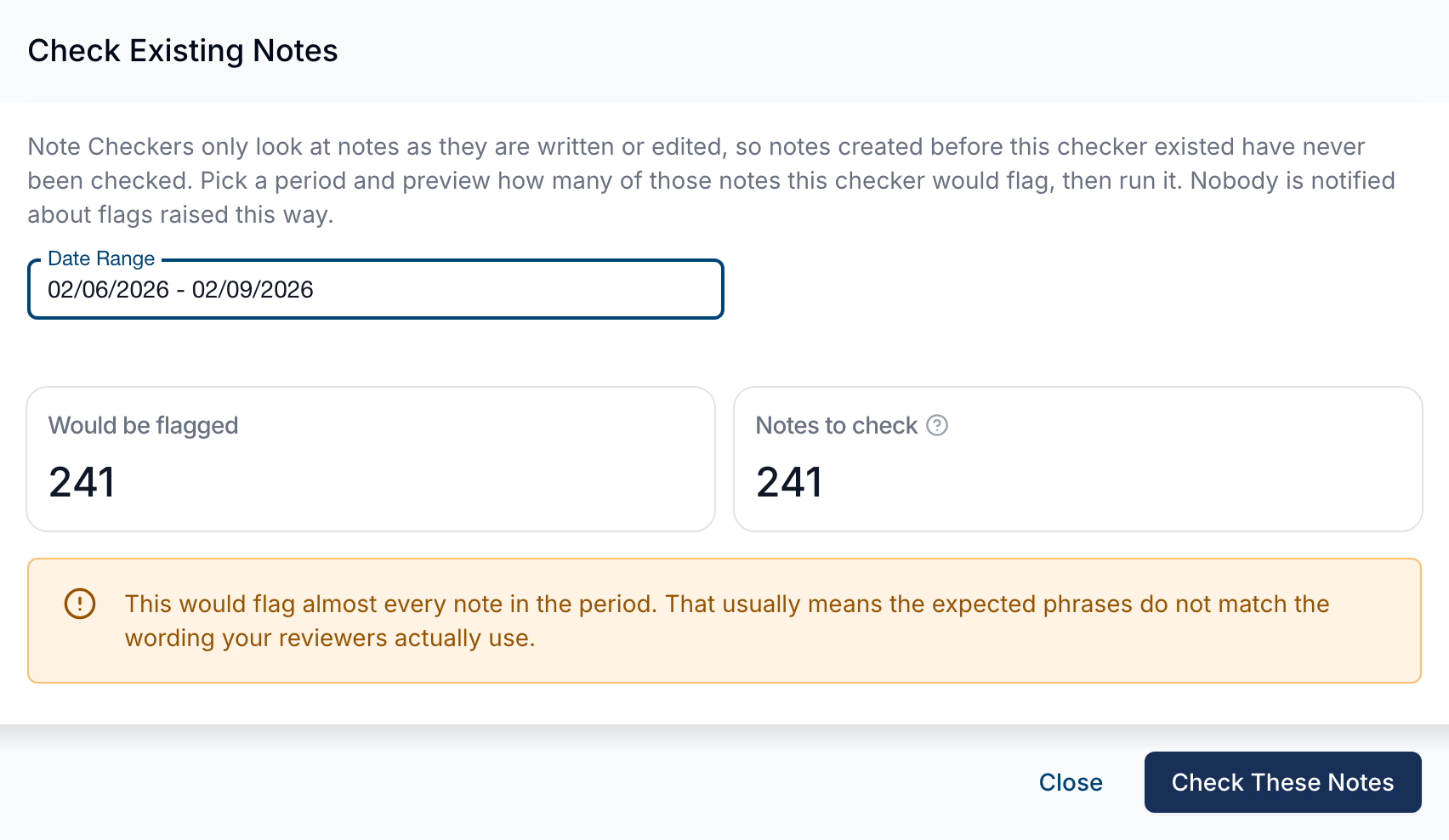 The Check Existing Notes panel showing a date range, a Would be flagged count of 241 out of 241 notes to check, and a warning that this would flag almost every note
