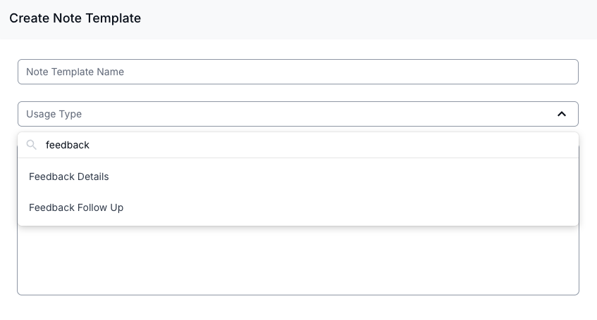 The Create Note Template screen with the Usage Type dropdown open and 'feedback' typed into its search box, showing the Feedback Details and Feedback Follow Up options