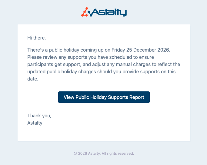 The public holiday reminder email, with the View Public Holiday Supports Report button