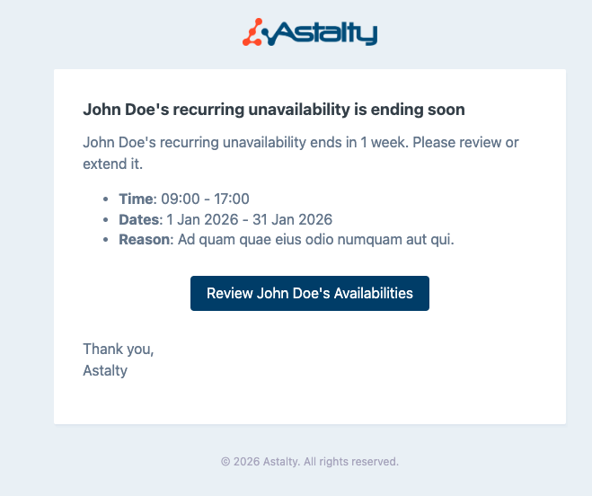 An email headed "John Doe's recurring unavailability is ending soon", reading "John Doe's recurring unavailability ends in 1 week. Please review or extend it." above a list showing Time 09:00 - 17:00, Dates 1 Jan 2026 - 31 Jan 2026 and a Reason, followed by a Review John Doe's Availabilities button.