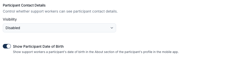 The Participant Contact Details section of Scheduling Settings with Visibility set to Disabled, and the Show Participant Date of Birth toggle switched on underneath.