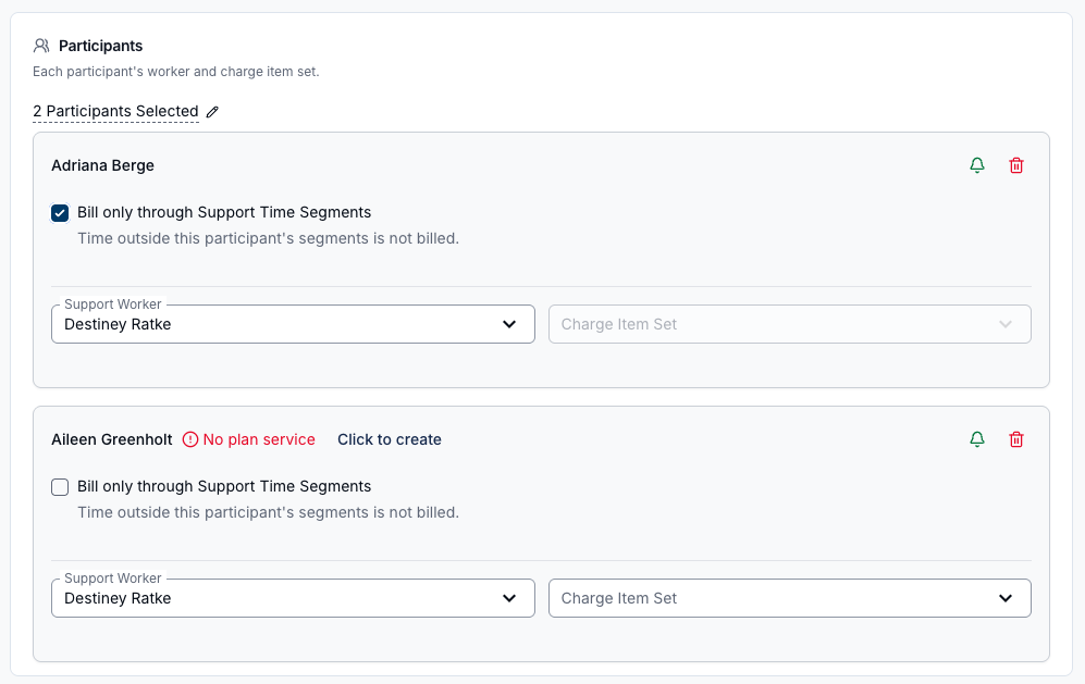 The Participants section of a group support with two Participants selected. Adriana Berge has "Bill only through Support Time Segments" ticked, described as "Time outside this participant's segments is not billed.", a Support Worker of Destiney Ratke and a greyed-out, empty Charge Item Set field. Aileen Greenholt below has the checkbox unticked and an available Charge Item Set picker.