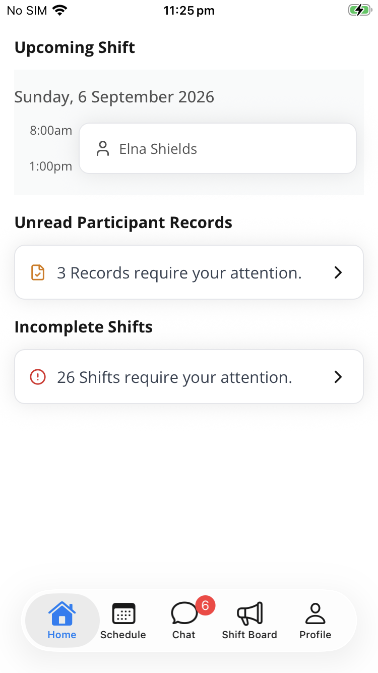 The home screen of the Astalty Support Worker app showing an Upcoming Shift card for Sunday, 6 September 2026 from 8:00am to 1:00pm with Elna Shields, an Unread Participant Records card reading "3 Records require your attention." and an Incomplete Shifts card reading "26 Shifts require your attention.", above the Home, Schedule, Chat, Shift Board and Profile tabs.
