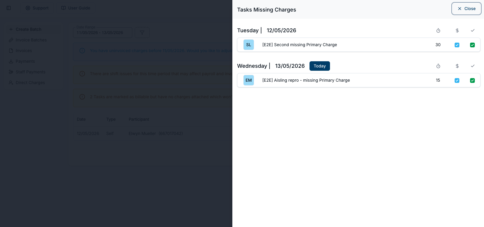 The Tasks Missing Charges drawer listing Tasks grouped under the dates Tuesday 12/05/2026 and Wednesday 13/05/2026, each row showing the Participant's initials, the Task name, its duration, and ticked billable and completed checkboxes.