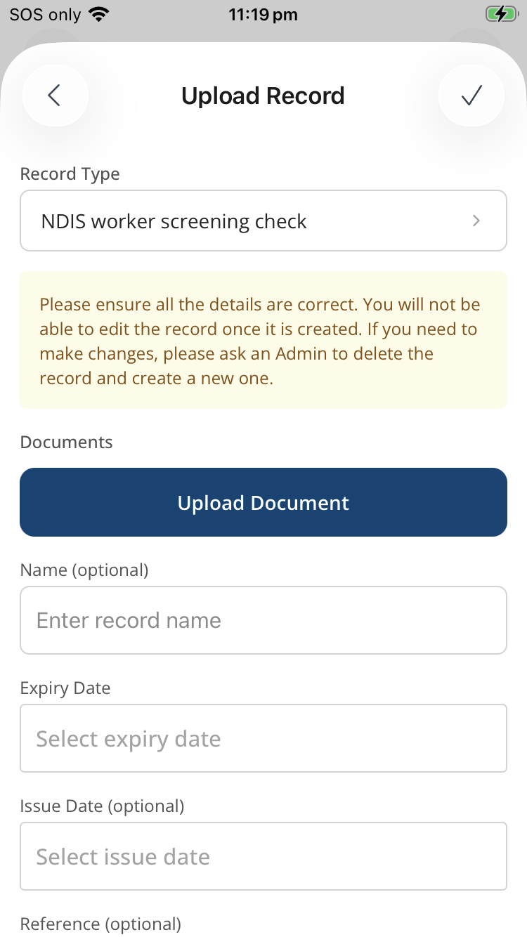 The Upload Record screen in the Support Worker app, with a Record Type row set to NDIS worker screening check, a yellow warning that details cannot be edited once the record is created, an Upload Document button under the Documents heading, and Name (optional), Expiry Date, Issue Date (optional) and Reference (optional) fields.